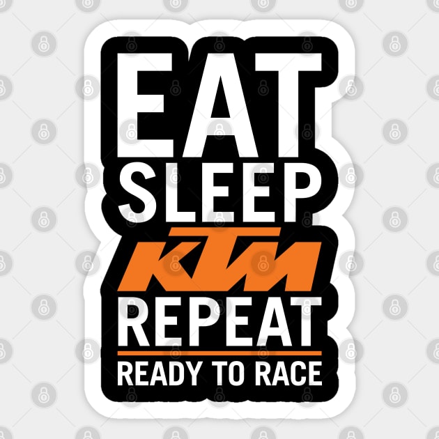 Eat Sleep KTM Repeat Sticker by tushalb